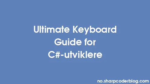 Ultimate Keyboard Guide for C#-utviklere - Thumbnail