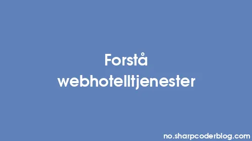 Forstå webhotelltjenester - Thumbnail
