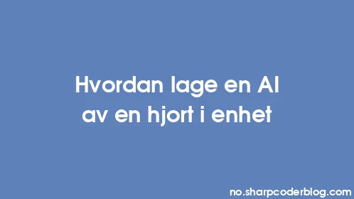 Hvordan lage en AI av en hjort i enhet - Thumbnail