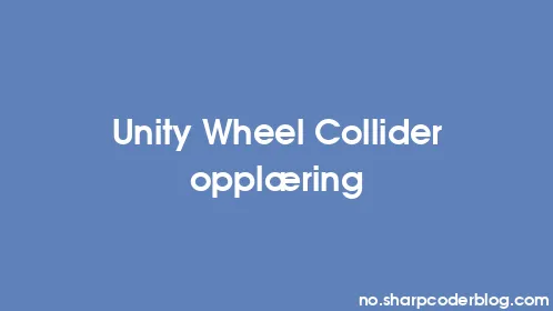 Unity Wheel Collider opplæring - Thumbnail