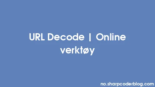 URL Decode | Online verktøy - Thumbnail