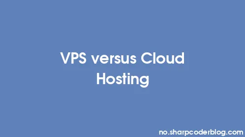 VPS versus Cloud Hosting - Thumbnail