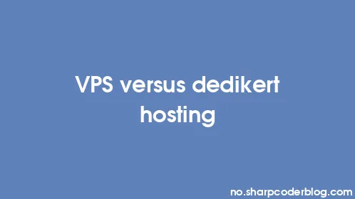 VPS versus dedikert hosting - Thumbnail