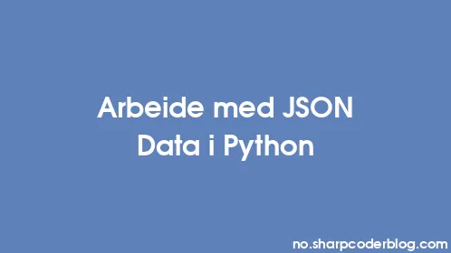Arbeide med JSON Data i Python - Thumbnail